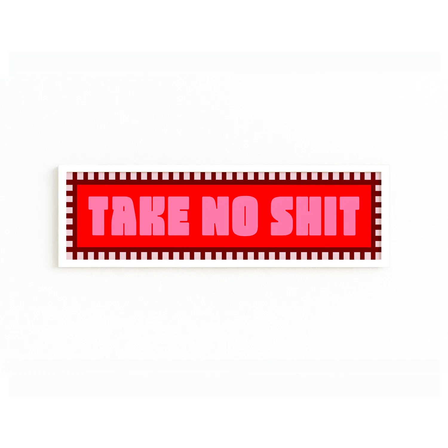 Maddison Ball Take No Shit tirage encadré 60x12 cm