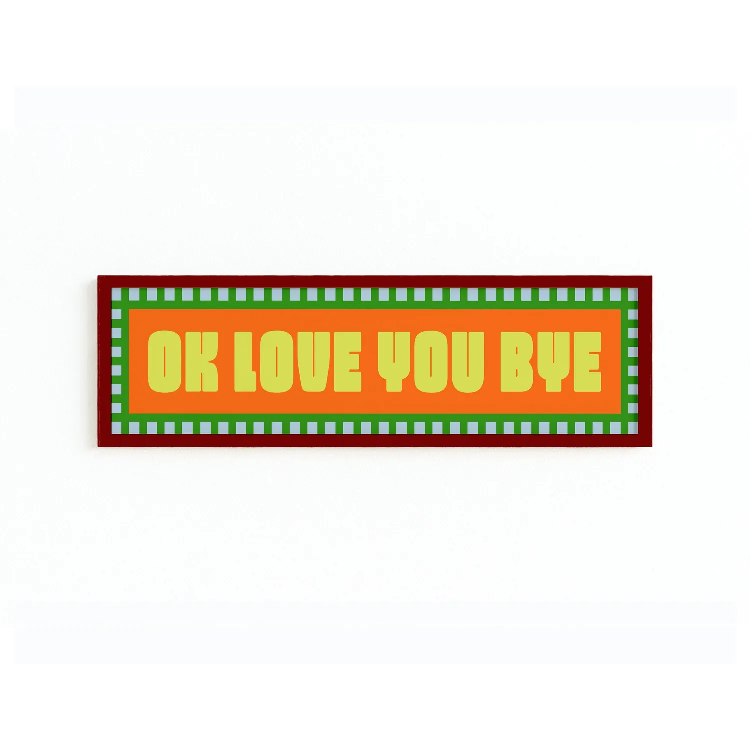 Maddison Ball Ok Love You Bye affiche panoramique 60 x 12 cm encadrée