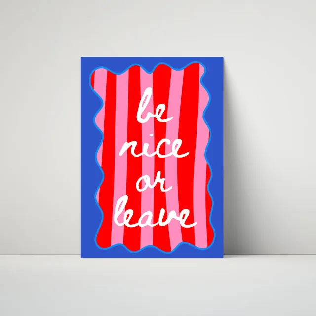 Maddison Ball Be Nice Or Leave affiche positive salon