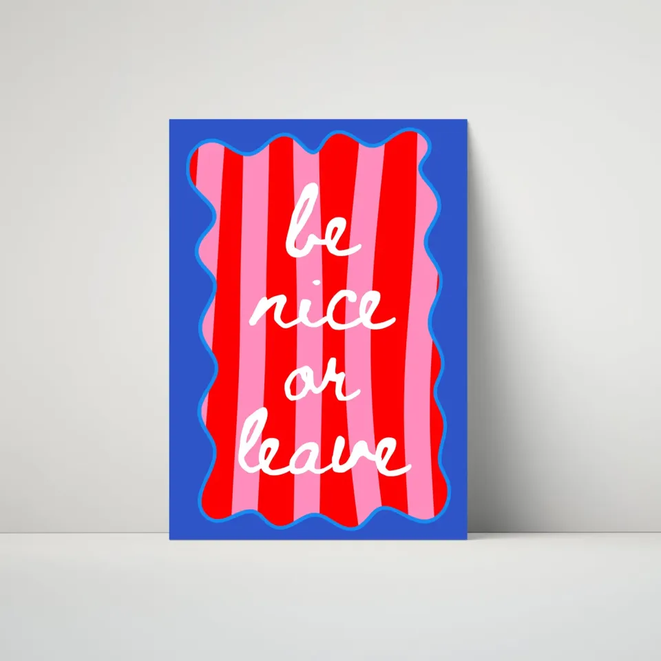 Maddison Ball Be Nice Or Leave affiche positive salon