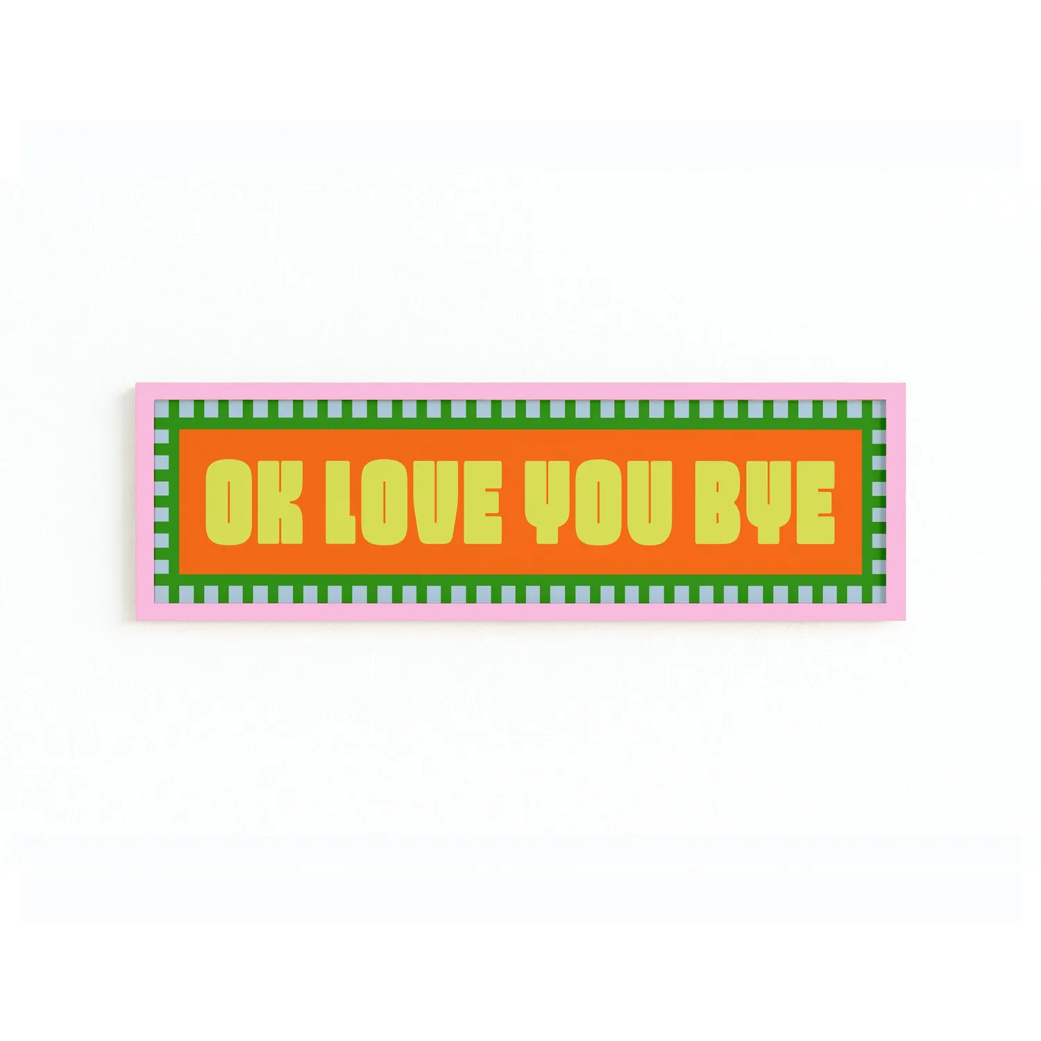 Maddison Ball Ok Love You Bye affiche panoramique 60 x 12 cm encadrée