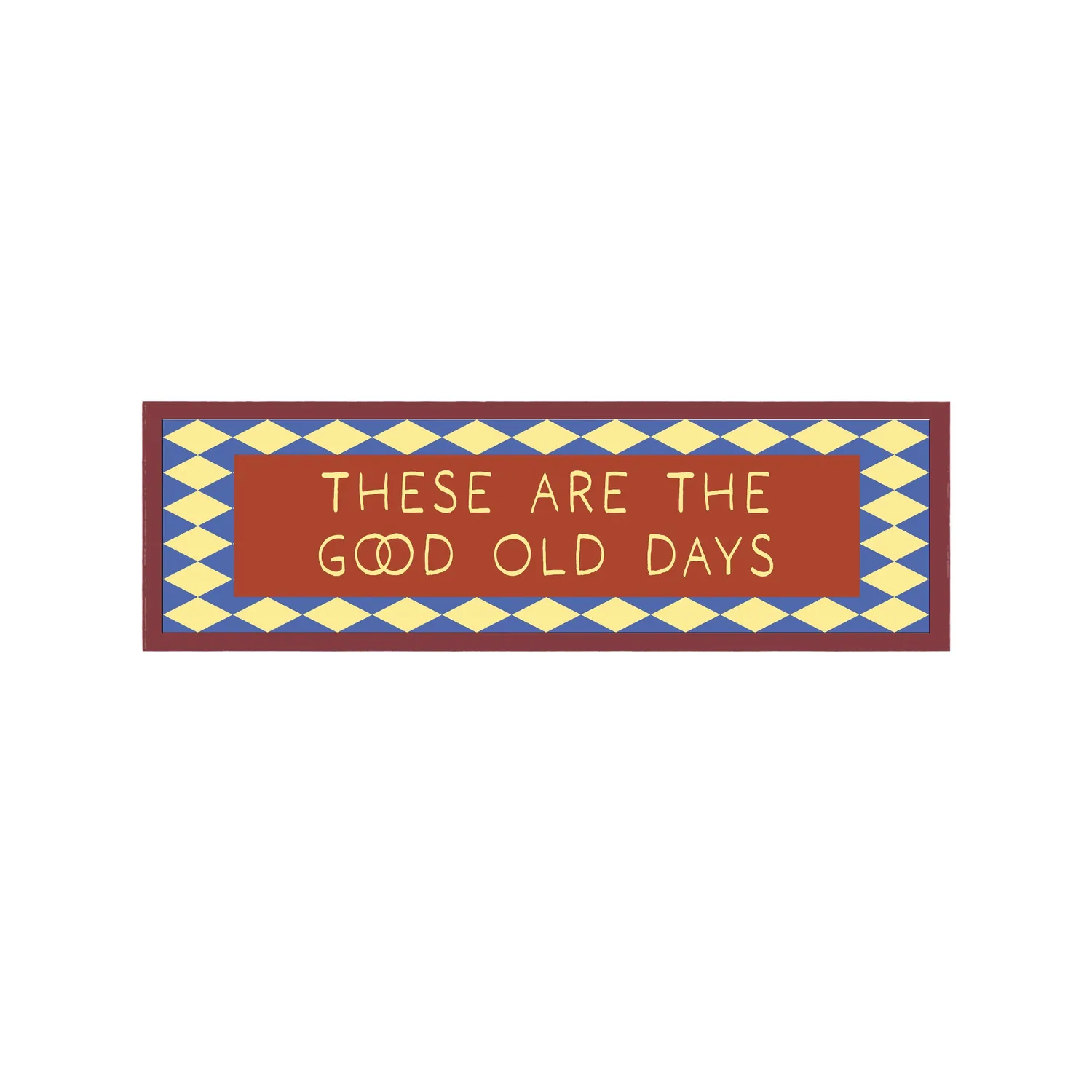 Maddison Ball These Are The Good Old Days affiche panoramique 60 x 12 cm