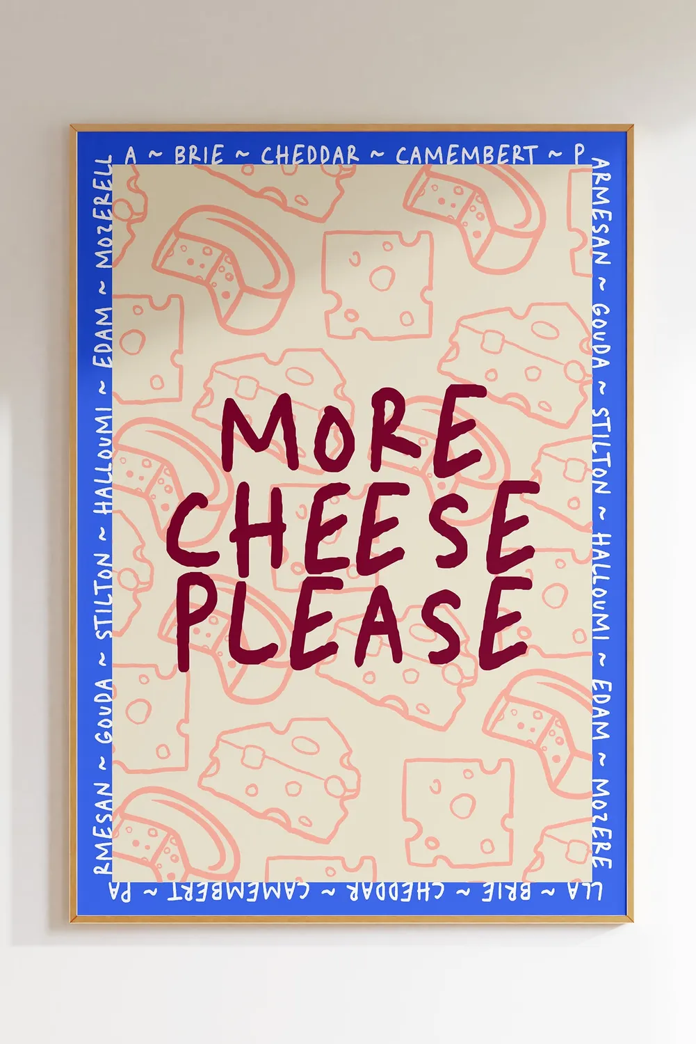 Maddison Ball More Cheese Please affiche fromage