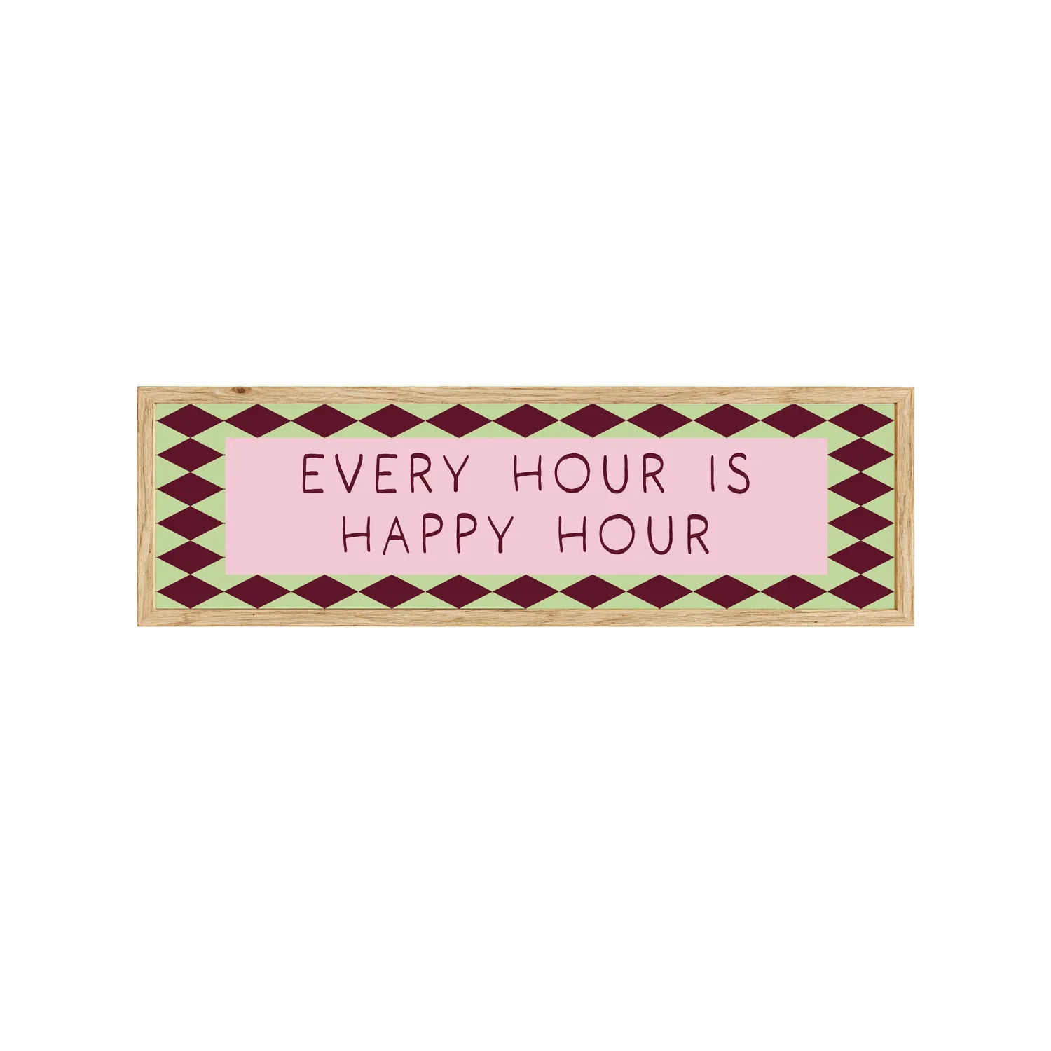 Maddison Ball Happy Hour Is Every Hour affiche 60x12 cm