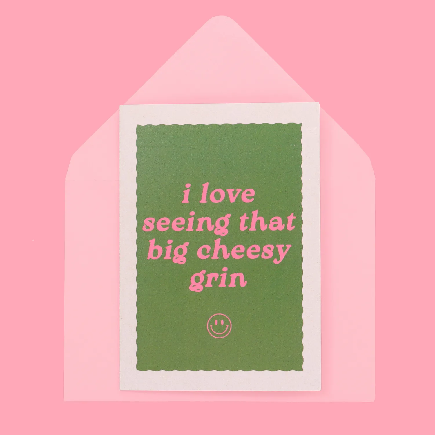 Maddison Ball I Love Seeing That Big Cheesy Grin carte A6 verte rose