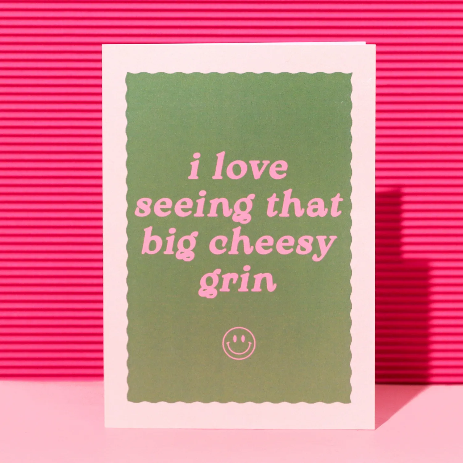 Maddison Ball I Love Seeing That Big Cheesy Grin carte A6 verte rose