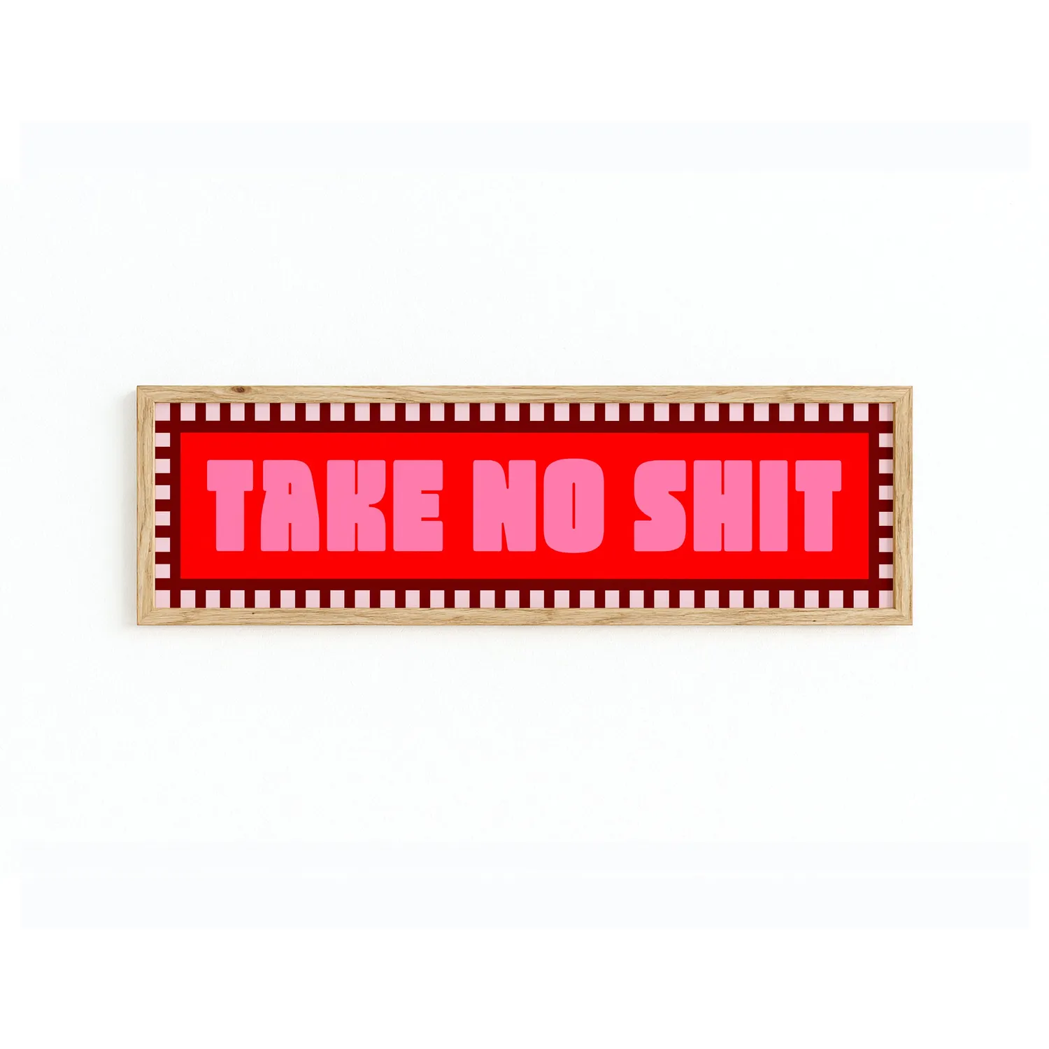 Maddison Ball Take No Shit tirage encadré 60x12 cm
