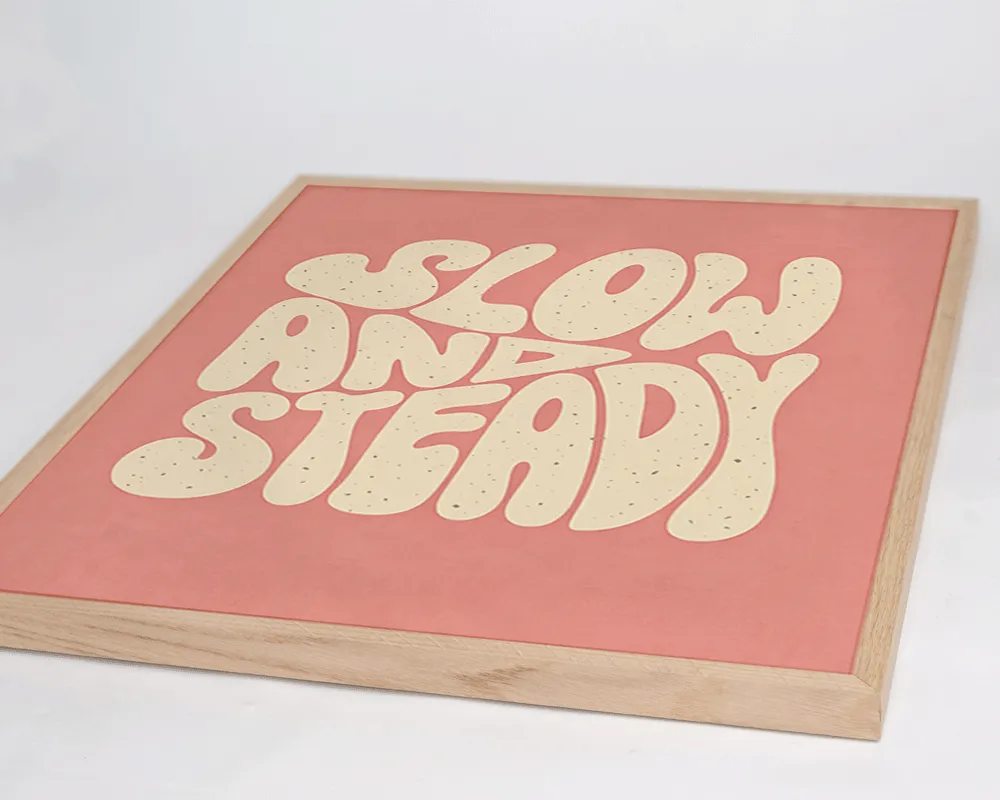Any Image Liv Corday Slow & Steady tableau citation couleur
