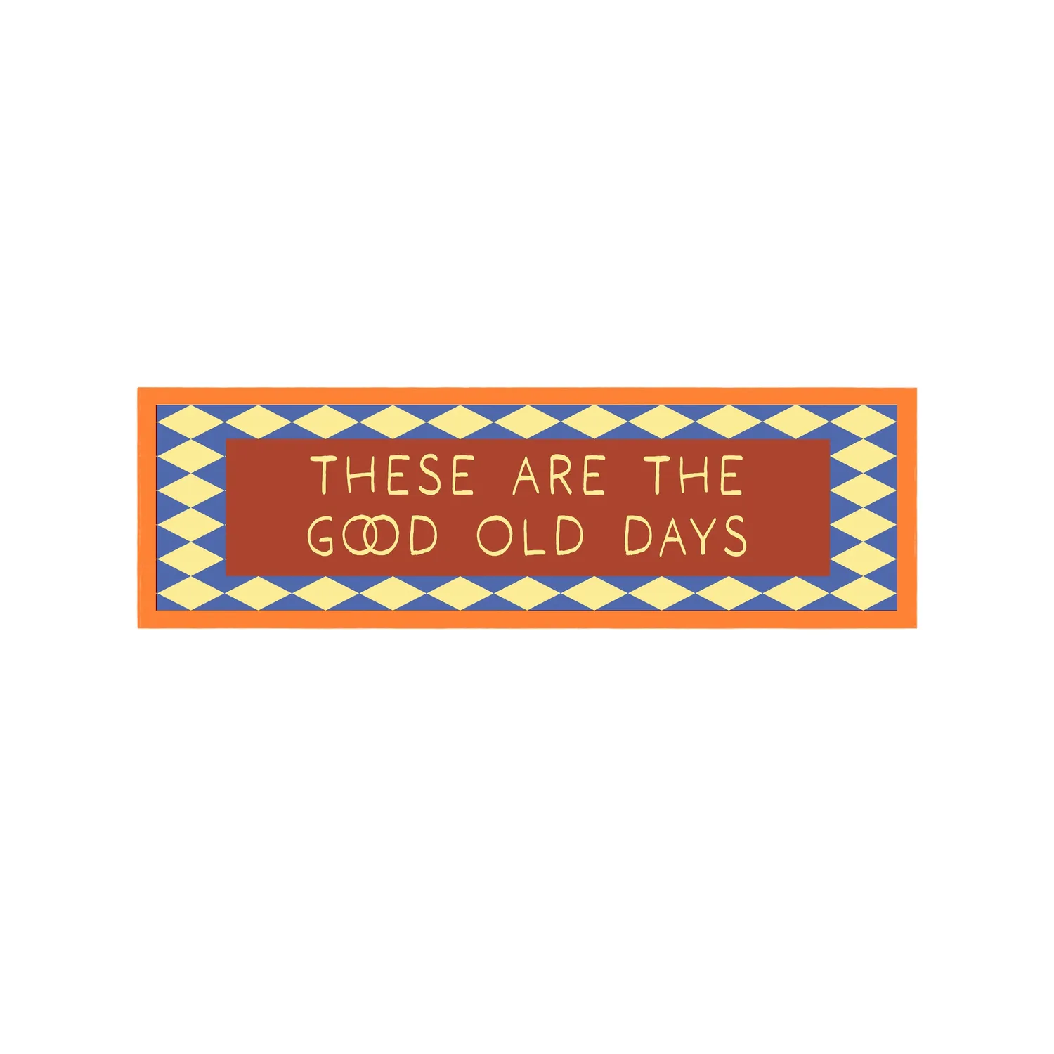 Maddison Ball These Are The Good Old Days affiche panoramique 60 x 12 cm