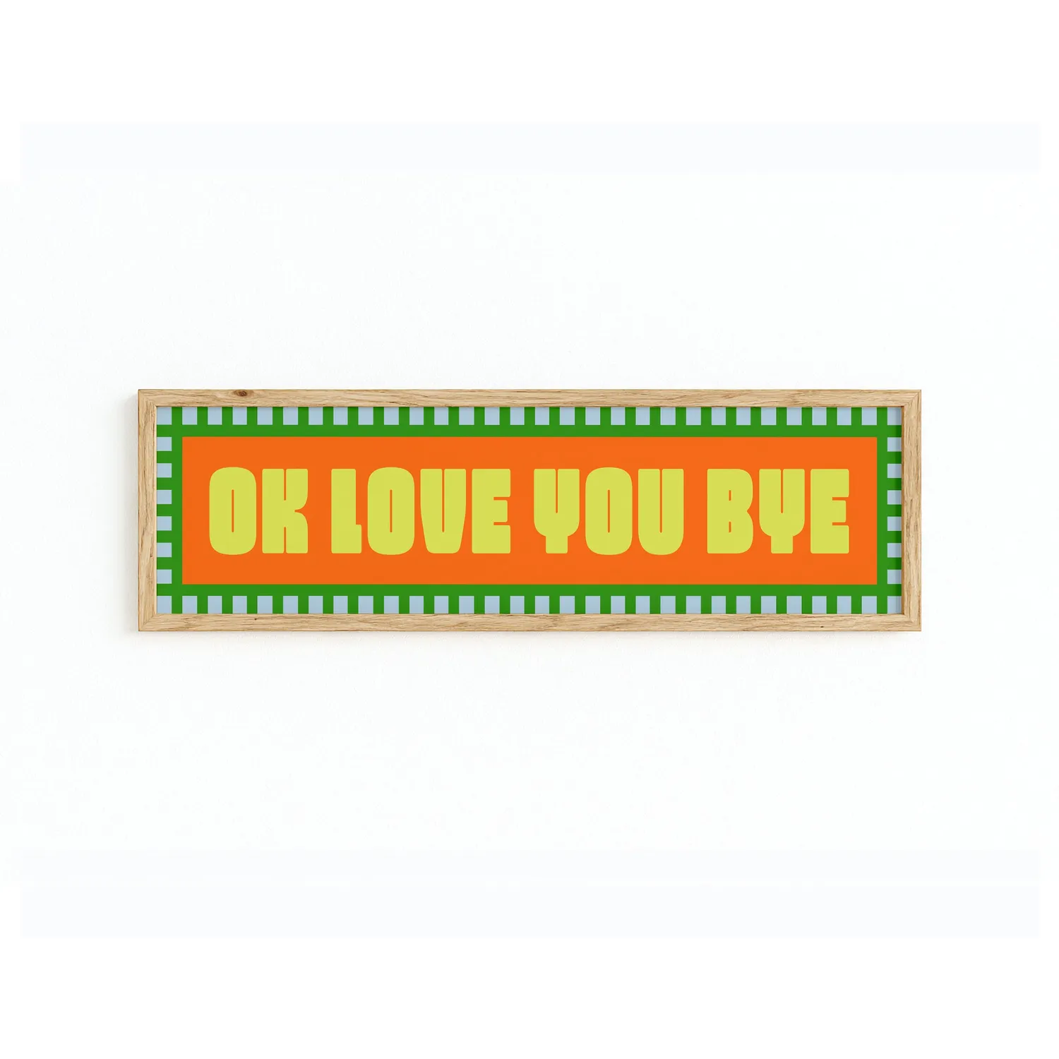 Maddison Ball Ok Love You Bye affiche panoramique 60 x 12 cm encadrée
