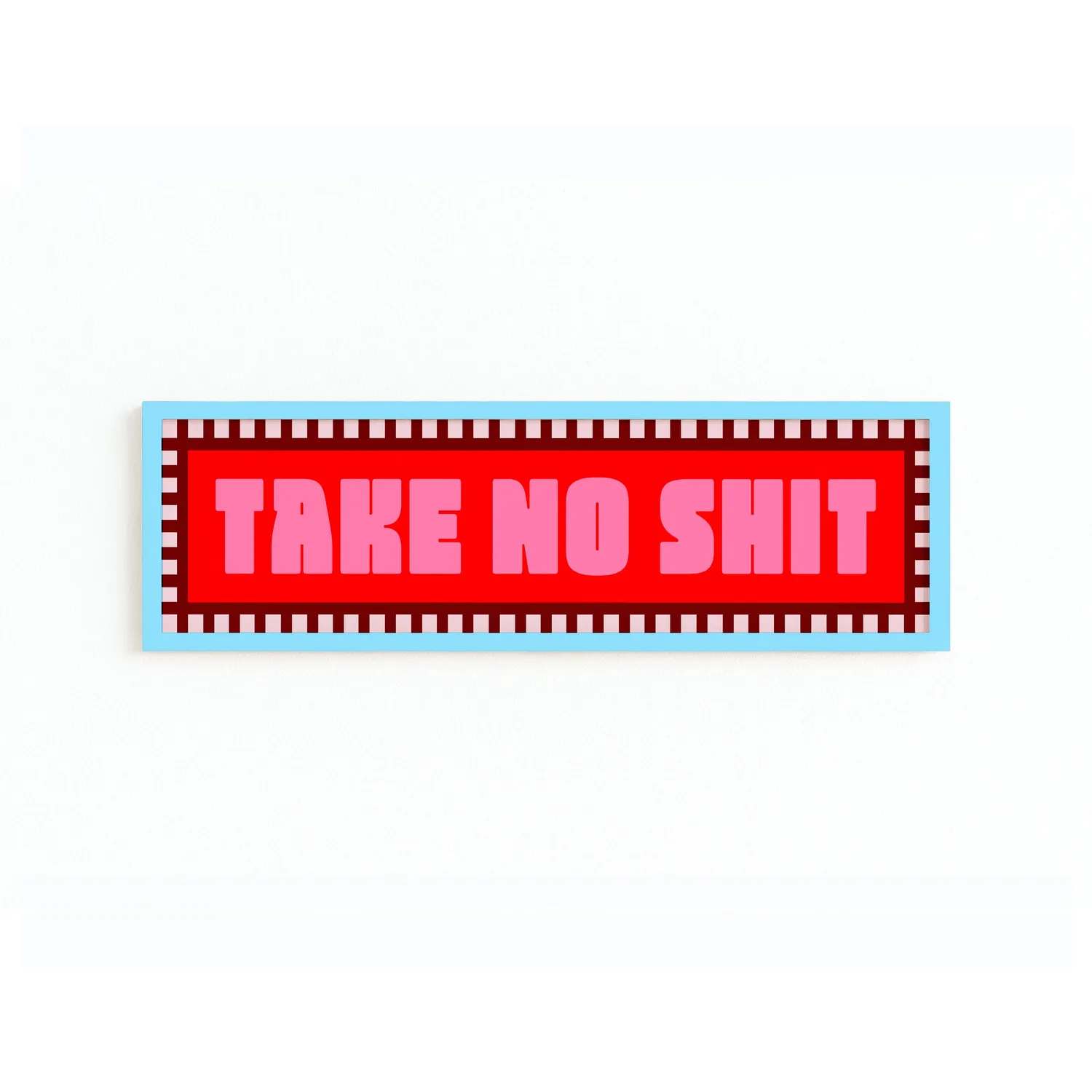 Maddison Ball Take No Shit tirage encadré 60x12 cm