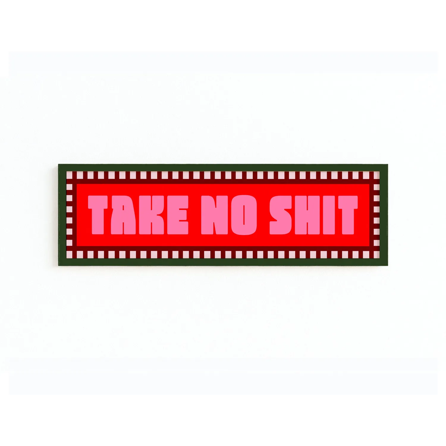 Maddison Ball Take No Shit tirage encadré 60x12 cm
