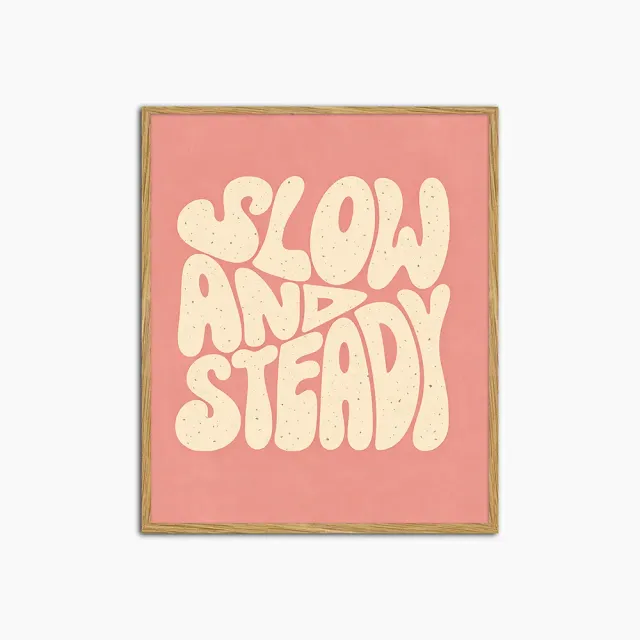 Any Image Liv Corday Slow & Steady tableau citation couleur