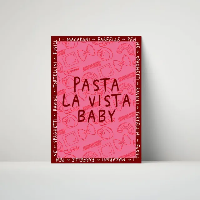 Maddison Ball Pasta La Vista Baby affiche cuisine
