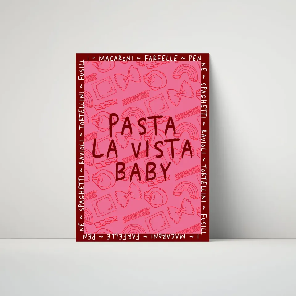 Maddison Ball Pasta La Vista Baby affiche cuisine